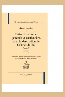 OEUVRES COMPLETES VOL V. HISTOIRE NATURELLE, GENERALE ET PARTICULIERE, AVEC LA DESCRIPTION DU CABINET DU ROI