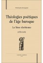 THEOLOGIES POETIQUES DE L'AGE BAROQUE