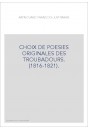CHOIX DE POESIES ORIGINALES DES TROUBADOURS. (1816-1821).