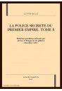 LA POLICE SECRETE DU PREMIER EMPIRE. TOME 5 : JUILLET-DECEMBRE 1812