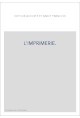 L'IMPRIMERIE.