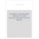 POETES DU SPLEEN: LEOPARDI, BAUDELAIRE, PESSOA. ETUDES RECUEILLIES PAR PHILIPPE DAROS.