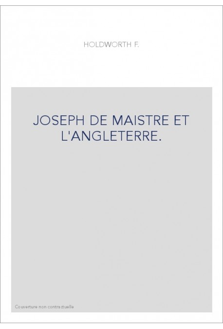JOSEPH DE MAISTRE ET L'ANGLETERRE.