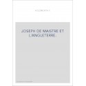 JOSEPH DE MAISTRE ET L'ANGLETERRE.