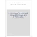 ETUDE DU VOCABULAIRE DE QUATRE MANUELS D'ESPAGNOL.