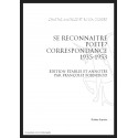 SE RECONNAITRE POETE?                                  CORRESPONDANCE (1935-1953)
