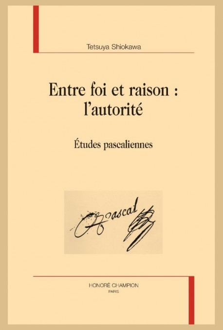 ENTRE FOI ET RAISON : LAUTORITÉ ÉTUDES PASCALIENNES