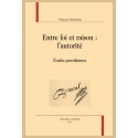 ENTRE FOI ET RAISON : LAUTORITÉ ÉTUDES PASCALIENNES