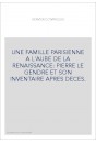 UNE FAMILLE PARISIENNE A L'AUBE DE LA RENAISSANCE: PIERRE LE GENDRE ET SON INVENTAIRE APRES DECES.