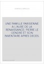 UNE FAMILLE PARISIENNE A L'AUBE DE LA RENAISSANCE: PIERRE LE GENDRE ET SON INVENTAIRE APRES DECES.