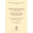 EXTRAVAGANCES AMOUREUSES: L'AMOUR AU-DELA DE LA NORME A LA RENAISSANCE - STRAVAGANZE AMOROSE