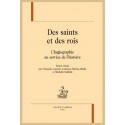 DES SAINTS ET DES ROIS. LHAGIOGRAPHIE AU SERVICE DE LHISTOIRE