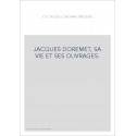 JACQUES DOREMET, SA VIE ET SES OUVRAGES. AVEC DE NOUVELLES RECHERCHES SUR LES PREMIERES IMPRESSIONS