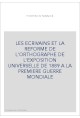 LES ECRIVAINS ET LA REFORME DE L'ORTHOGRAPHE DE L'EXPOSITION UNIVERSELLE DE 1889 A LA PREMIERE GUERRE MONDIALE