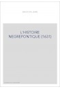 L'HISTOIRE NEGREPONTIQUE (1631)