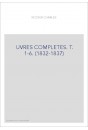 UVRES COMPLETES. T. 1-6. (1832-1837)
