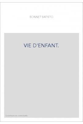 VIE D'ENFANT.