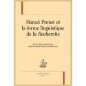 MARCEL PROUST ET LA FORME LINGUISTIQUE DE LA RECHERCHE