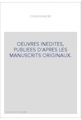 OEUVRES INEDITES, PUBLIEES D'APRES LES MANUSCRITS ORIGINAUX.