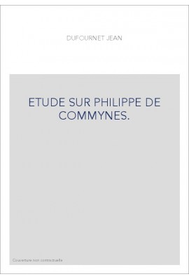 ETUDE SUR PHILIPPE DE COMMYNES.