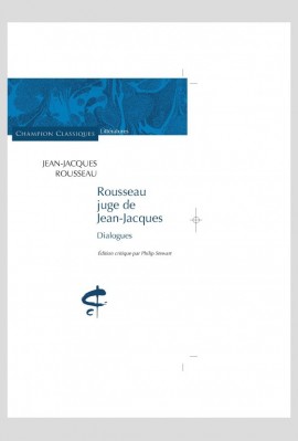ROUSSEAU JUGE DE JEAN-JACQUES   DIALOGUES