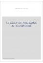 LE COUP DE PIED DANS LA FOURMILIERE.