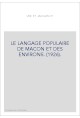 LE LANGAGE POPULAIRE DE MACON ET DES ENVIRONS. (1926).