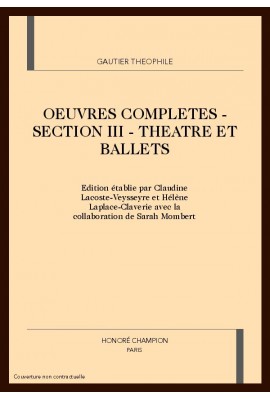 OEUVRES COMPLETES - SECTION III - THEATRE ET BALLETS