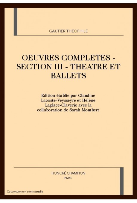 OEUVRES COMPLETES - SECTION III - THEATRE ET BALLETS