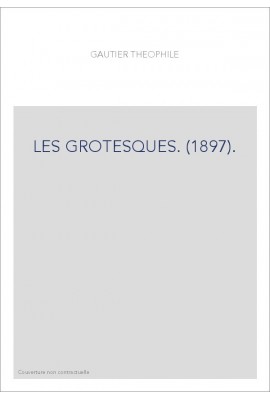 LES GROTESQUES. (1897).