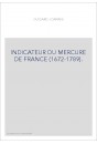 INDICATEUR DU "MERCURE DE FRANCE" (1672-1789).  CONTENANT, LES NOMS DES PERSONNAGES SUR LESQUELS ON