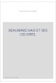 BEAUMARCHAIS ET SES OEUVRES.