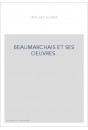 BEAUMARCHAIS ET SES OEUVRES.