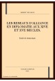 LES RESEAUX D'ALLIANCE EN DIPLOMATIE AUX XIVE ET XVE   SIECLES.