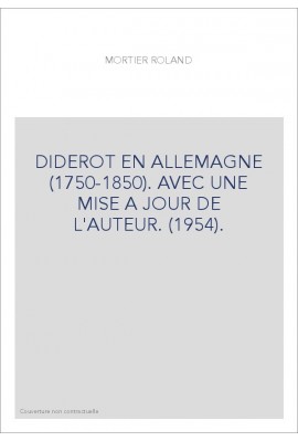 DIDEROT EN ALLEMAGNE (1750-1850). AVEC UNE MISE A JOUR DE L'AUTEUR. (1954).