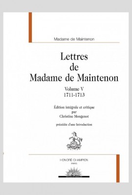 LETTRES DE MADAME DE MAINTENON  VOLUME V. 1711-1713