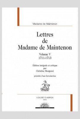 LETTRES DE MADAME DE MAINTENON  VOLUME V. 1711-1713