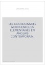 LES COORDONNEES MORPHEMIQUES ELEMENTAIRES EN ANGLAIS CONTEMPORAIN.