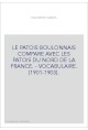 LE PATOIS BOULONNAIS COMPARE AVEC LES PATOIS DU NORD DE LA FRANCE. - VOCABULAIRE. (1901-1903).