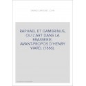 RAPHAEL ET GAMBRINUS, OU L'ART DANS LA BRASSERIE. AVANT-PROPOS D'HENRY VIARD. (1886).
