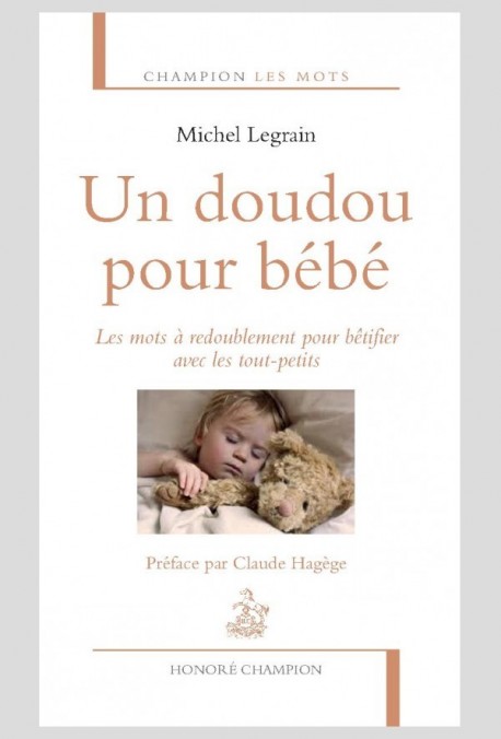 UN DOUDOU POUR BÉBÉ  LES MOTS À REDOUBLEMENT POUR BÊTIFIER AVEC LES TOUT-PETITS