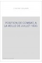 POSITION DE COMBAT, A LA VEILLE DE JUILLET 1830.