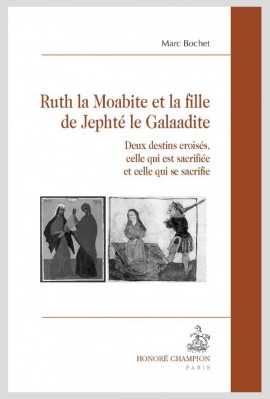 RUTH LA MOABITE ET LA FILLE DE JEPHTE LE GALAADITE