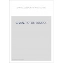 CIVAN, ROI DE BUNGO.