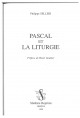 PASCAL ET LA LITURGIE. PREFACE DE HENRI GOUHIER.REIMPRESSION DE L'EDITION DE PARIS, 1966.