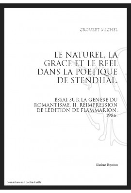 LE NATUREL, LA GRACE ET LE REEL DANS LA POETIQUE DE STENDHAL