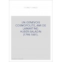 UN GENEVOIS COSMOPOLITE, AMI DE LAMARTINE: HUBER-SALADIN (1798-1881).