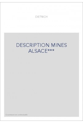 DESCRIPTION DES GÎTES DE MINERAI, FORGES, SALINES, VERRERIES, TRéFLERIES, FABRIQUE DE FER BLANC,