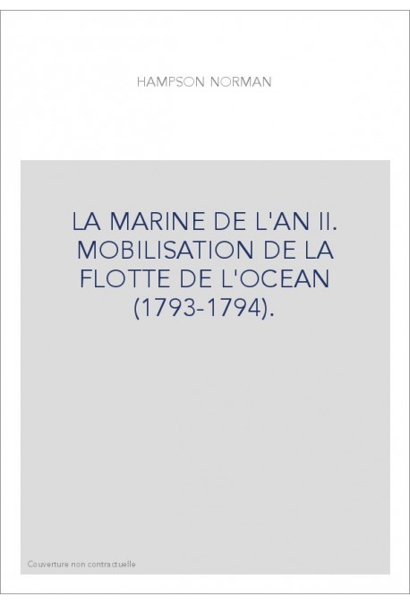 LA MARINE DE L'AN II. MOBILISATION DE LA FLOTTE DE L'OCEAN (1793-1794).