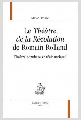 LE THÉÂTRE DE LA RÉVOLUTION DE ROMAIN ROLLAND